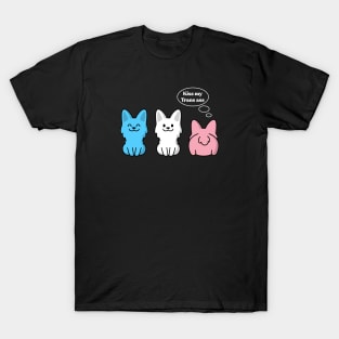 Funny Transgender Kiss My Ass T-Shirt